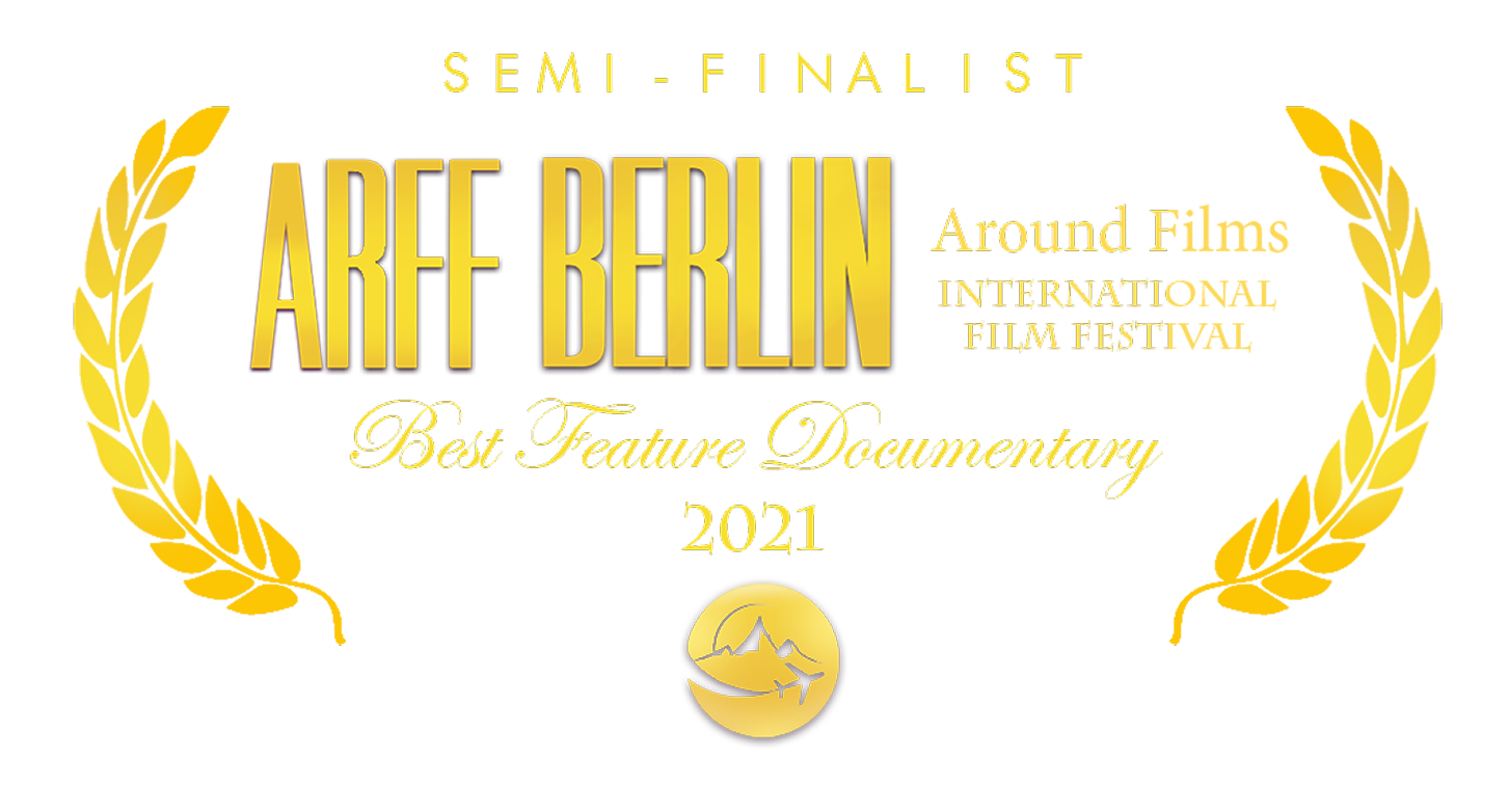 semi-finalist ARFF BERLIN Around Films  International film festival best feature documentary 2021